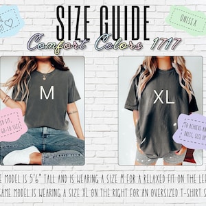 Puede incluir: Gu&iacute;a de tallas para camisetas Comfort Colors 1717. Una modelo lleva una talla M para un ajuste relajado y una talla XL para un ajuste holgado. La modelo mide 1,68 m.