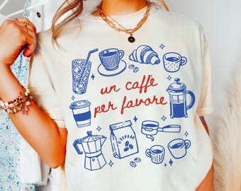 Comfort Colors® Un Caffè Per Favore Shirt Cute Iced Coffee Doodle Art Tee, Italian Cappuccino Lover Gift, Italy Espresso Croissant T-shirt