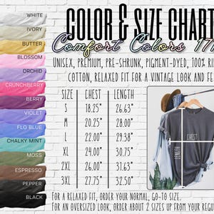 May include: A colour and size chart for Comfort Colors 1717 t-shirts. The chart shows colours such as white, ivory, and black. Measurements are provided in inches for chest and length, ranging from size S to 3XL. The text reads: Unisex, premium, pre-shrunk, pigment-dyed, 100% ringspun cotton.