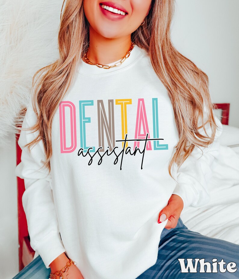 Dental Assistant Sweatshirt Cute Dental Assistant Crewneck Sweater