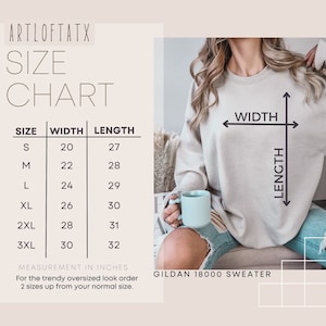 May include: Size chart for a Gildan 18000 sweater, showing width and length measurements in inches for sizes S through 3XL. The chart recommends ordering two sizes up for an oversized look.