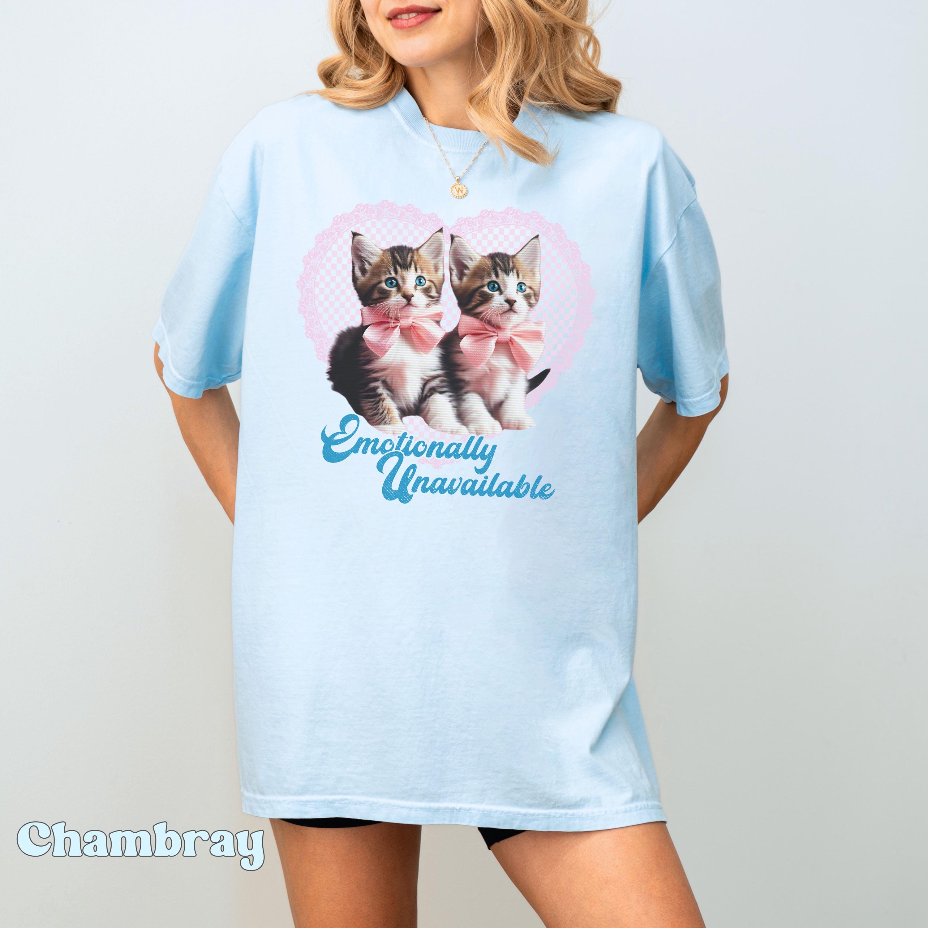 Comfort Colors® Emotionally Unavailable Kittens Shirt, Cute