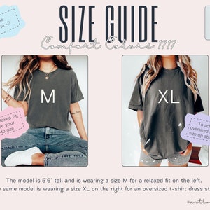 May include: Size guide for Comfort Colors 1717 t-shirts. The model is wearing a size M for a relaxed fit and a size XL for an oversized t-shirt dress.