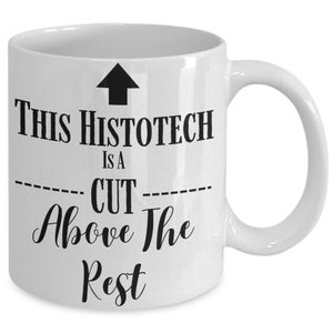 Histotech Mug, Histology, Histology Gifts, Histologist Graduation Gift, Histology Gifts, Histology Student Gift