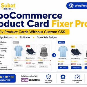 May include: A Subat Digital WordPress plugin advertisement for WooCommerce Product Card Fixer Pro. The graphic displays a before and after comparison of product cards, showing aligned buttons, fixed prices, and styled sale badges for items.
