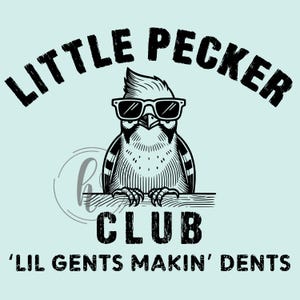 Lil Pecker Club | Lil Pecker Club png, jpg, svg | Little Pecker Club funny shirt