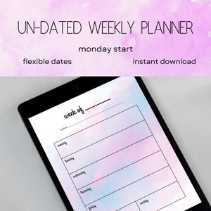 May include: An undated weekly planner displayed on a tablet. The planner features a watercolor background in shades of pink and blue. Text on the screen includes "week of," and days of the week. Additional text reads "monday start," "flexible dates," and "instant download."