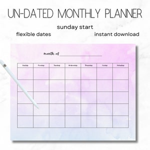 May include: An undated monthly planner with a watercolor background in shades of pink and blue. The planner includes a grid for each day of the week, with the text "Sunday start", "flexible dates", and "instant download". A white stylus is placed diagonally across the planner.