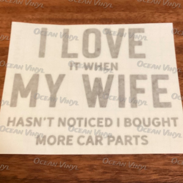 I love my wife Funny vinyl decal. toolbox decal or car window decal