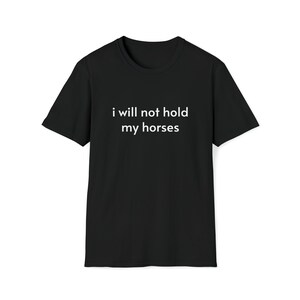 Hold Your Horses Soft Tee