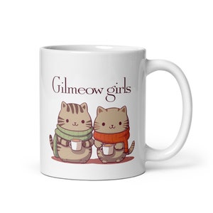 Gilmore Mug, Lorelai & Rory Mug, Coffee Girls Mug, Cat Mug Ceramic, Gift for Gilmore Fan
