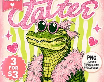 Later Gator PNG | Preppy Alligator Design | Girly Southern Shirt Graphic | Funny Gator PNG |