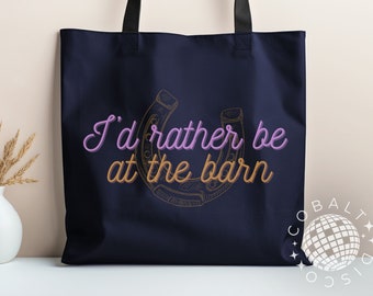 Horse Girl Tote Bag, Riding Gear Bag, I'd Rather Be at the Barn, Gift for Horse Lover