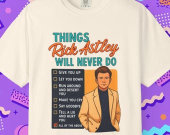 Rick Astley T-Shirt: Unisex Garment-Dyed Cotton Tee, 80s Music Humor