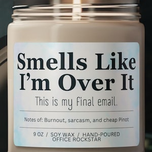 Scented Soy Candle: &quot;Smells Like I&#39;m Over It&quot; - Stress Relief Aroma