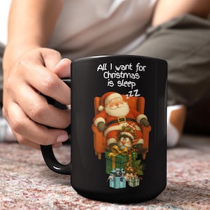 All I Want for Christmas is Sleep Mug, Perfect Holiday Gift for Coffee Lovers, 11oz & 15oz Options, Cute Winter Decor, All I Want for [...]