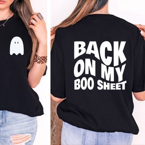 Back on my Boo Sheet, Sarcastic Shirt, Halloween Shirt for Women, Comfort Colors Trendy Oversized Tees, Ghost Shirt Gift for Her, Swear Word