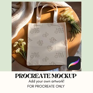 May include: A white canvas tote bag with a floral pattern. The bag is sitting on a wooden table with a white blanket and flowers in the background. The text "PROCREATE MOCKUP" is at the bottom of the image. Add your own artwork! FOR PROCREATE ONLY.