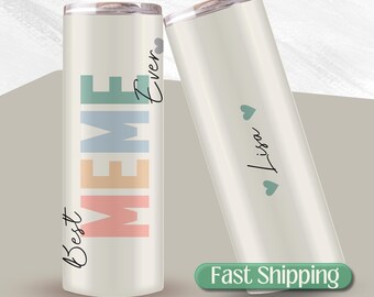 Personalized Meme Tumbler, Mother's Day Gift For Meme, Meme Birthday Gift, Gifts For Meme Grandma, Meme Coffee Mug, Best Meme Ever