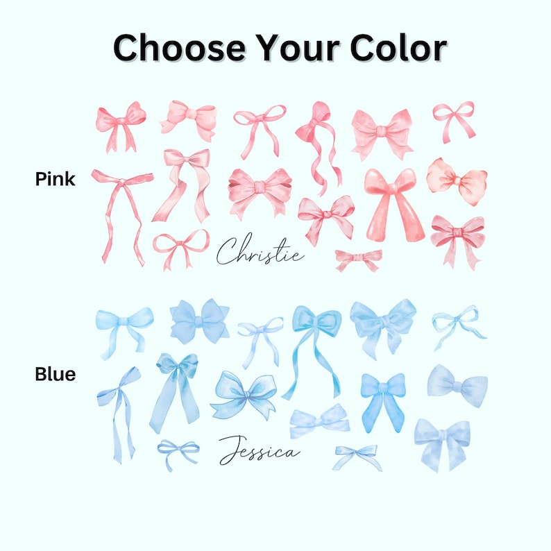May include: Two rows of watercolor painted bows, one row in pink and one row in blue. The pink row is labeled "Pink" and "Christie". The blue row is labeled "Blue" and "Jessica".