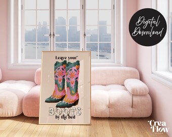 Eclectic Cowgirl Boots Print, 70s style Western boots, Leave your boots by the bed quote, Southern aesthetic boots print