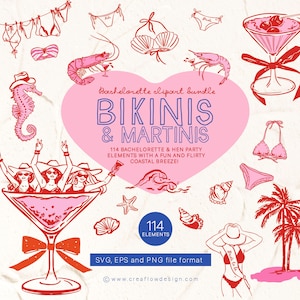 May include: A pink and red bachelorette clipart bundle with the text "Bikinis & Martinis". The image includes illustrations of bikinis, martinis, shrimp, seashells, palm trees, and women. The image also includes the text "114 Elements".