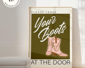 Boots Off  Entryway Print, Take your shoes off poster, Kick of your shoes, Shoes off wall art, Please take off your shoes Porch wall art