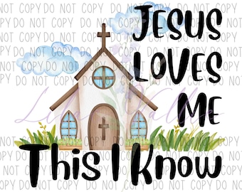 Jesus Loves Me This I Know