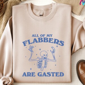 All of My Flabbers Are Gasted Sweatshirt, Skeleton Meme Tee, Vintage Retro Cartoon Shirt, Hilarious Halloween Apparel, Unisex Spooky Shirt