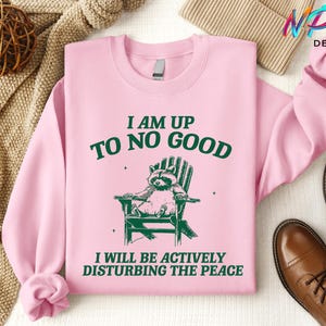 I Am Up To No Good Raccoon Hoodie, Trash Panda Meme Tee, Funny Raccoon Sweatshirt, Cozy Apparel, Hilarious Design Shirt, Vintage Shirt image 2