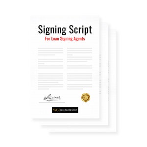May include: A white document with the title "Signing Script" and the text "For Loan Signing Agents". The document has a signature line, a gold seal with the letters "WG" and the text "WG | WELLINGTON GROUP".