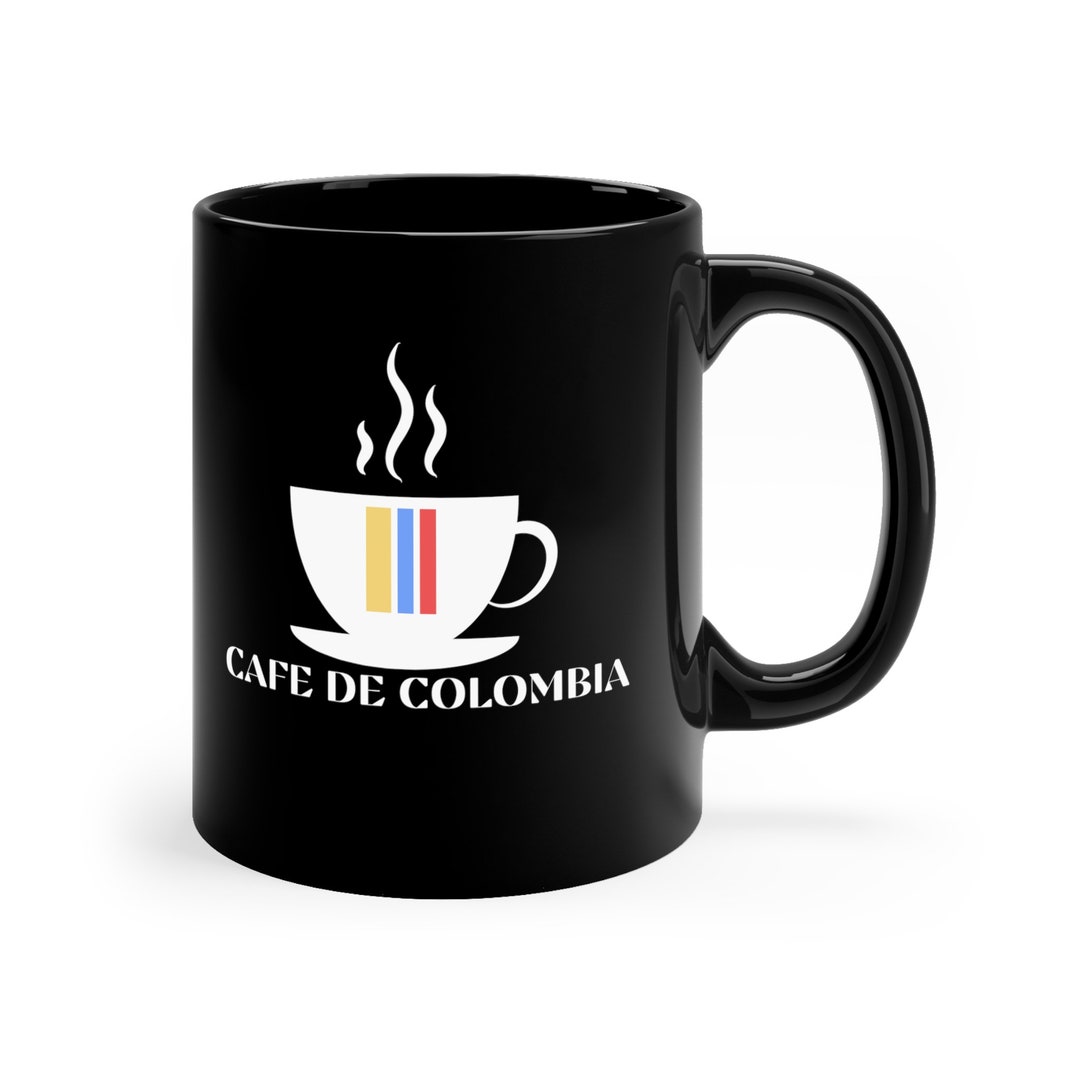 Colombian Coffee Mug Cafe De Colombia Black Mug 11oz Unique Etsy