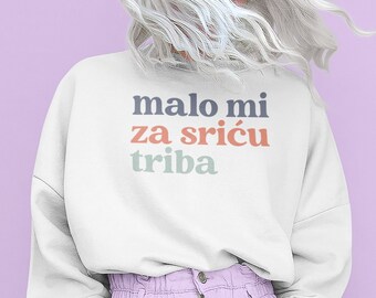 Malo Mi Za Sricu Triba, Balkan Shirt, Slavic Shirt, Croatian Shirt, Dalmacija, Dalmatia Shirt, Balkan Humor, Balkan Quotes, Balkan Gift