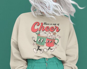 Have a Cup Of Cheer Retro Vintage Coffee Lover Sweatshirt, Christmas Drink Sweater, Hot Cocoa Crewneck, Christmas Cozy Pullover Gift For Her
