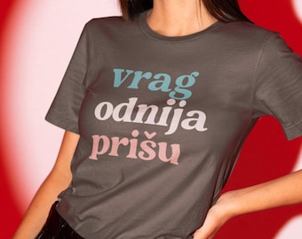Vrag Odnija Prisu Balkan Shirt, Slavic T-shirt, Croatian Shirt, Dalmacija Shirt, Bosnian Shirt, Balkan Humor, Balkan Quotes, Balkan Gift