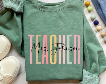 Comfort Colors Teacher Sweatshirt, Teacher Graduation Gift, Personalized Teacher Sweatshirt, Teacher Team Sweatshirt, New Teacher Gift