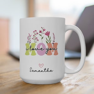 Personalized Mom Mug, Mothers Day Gift, Mom Mug, Mothers day mug, Birthday Gift for mom, gift for mom, Custom Mom Mug, floral mom mug