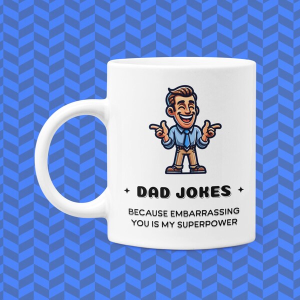 Funny Dad Jokes Mug, Fathers Day Mug, Dad Superpower Mug, Best Dad Mug, Funny Dad Gift, Gift for Dad, Funny Coffee Cup, Dad Coffee Mug