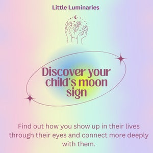 ASTROLOGÍA PARA PADRES. Lectura del signo lunar. El signo lunar de su hijo indica sus necesidades emocionales, su subconsciente y el arquetipo materno.