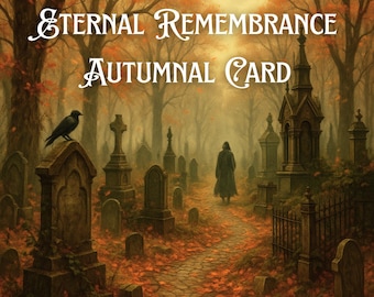 Eternal Remembrance Autumnal Card | Autumn & Halloween Gothic Greeting Cards | Gothic Autumn Cemetery Art | Spooky Graveyard card