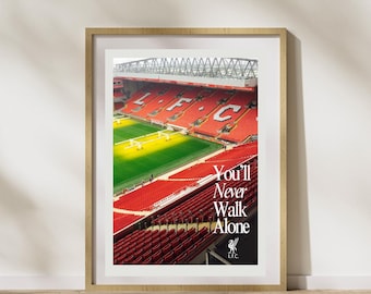 Liverpool FC Poster: You'll Never Walk Alone - LFC Anfield Art (Digital Print)