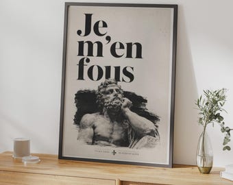 Je M'en Fous Franse citaatposter, stoïcijnse standbeeld muurdecoratie, zwart-wit motiverende print (Het kan me niet schelen!)