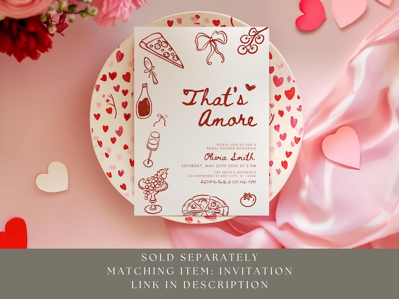May include: A bridal shower invitation with the text "That's Amore" in a handwritten font, featuring illustrations of pizza, wine, and other Italian food items. The invitation is on a plate decorated with hearts.