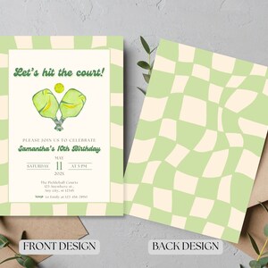 May include: A light green and cream-colored birthday invitation with a pickleball theme. The front design features the text "Let's hit the court!" and details for Samantha's 10th birthday. The back design has a wavy checkered pattern.