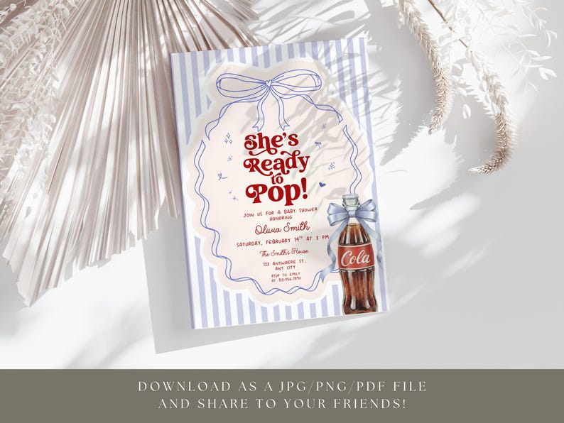 May include: Baby shower invitation with the text "She's Ready to Pop!" in red script. The invitation features a cola bottle with a blue bow and a decorative border on a striped background. The invitation includes details for Olivia Smith's baby shower.