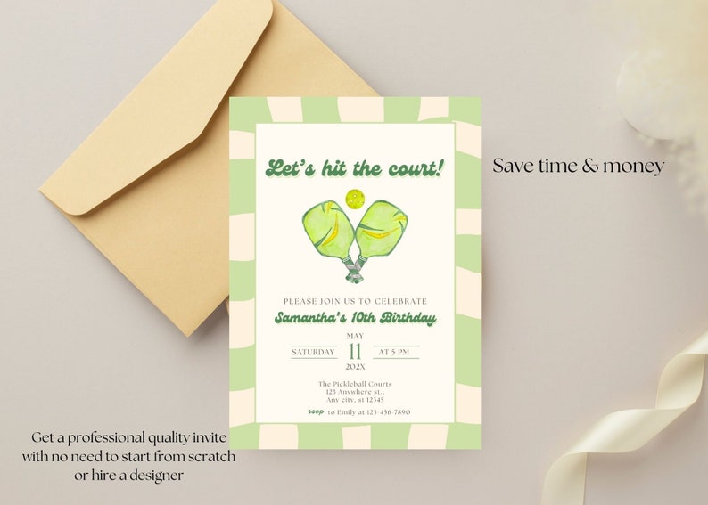 May include: A light green and cream-colored birthday invitation with the text "Let's hit the court!" and a watercolor illustration of pickleball paddles and a ball. The invitation includes event details and is accompanied by a tan envelope.
