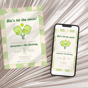 May include: An invitation design with a green and cream striped border. The text "Let's hit the court!" is at the top, with pickleball paddles and a ball illustration. The invitation is for Samantha's 10th birthday, May 11th, at 5 PM.