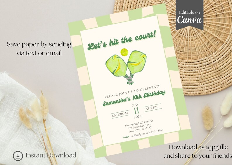 May include: A light green and cream-colored birthday invitation with the text "Let's hit the court!" and pickleball paddles. The invitation is for Samantha's 10th birthday, with the date and time listed. The text "Editable on Canva" is also present.
