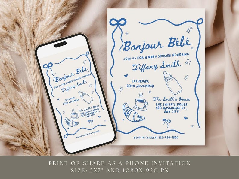 May include: A blue and white baby shower invitation with the text "Bonjour B&eacute;b&eacute;" and "Tiffany Smith". The invitation includes a baby bottle, a cup of coffee, and a croissant. The invitation is 5x7 inches and 1080x1920 pixels.