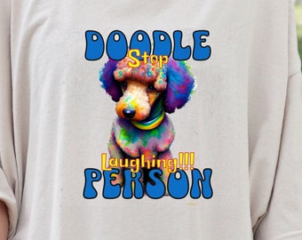 Doodle Poodle, Dog Lover Shirt, Poodle Lover Shirt, Rainbow Colors, Dog Mom Shirt, New Dog Owner, Gift for him, Poodle Shirt, Dog Dad Shirt